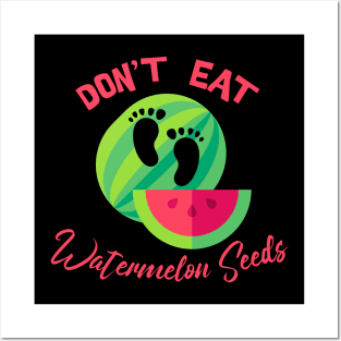 Don’t eat watermelon seeds Posters and Art